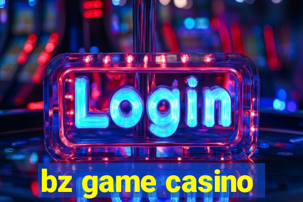 bz game casino